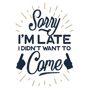 抱歉我迟到不想来文字设计